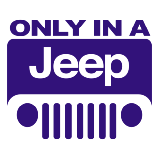 Only In A Jeep Decal (Purple)